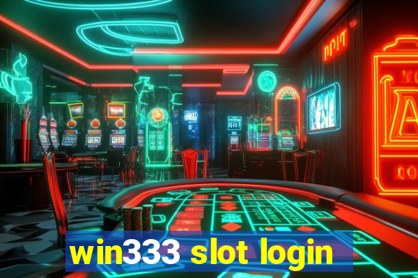 win333 slot login